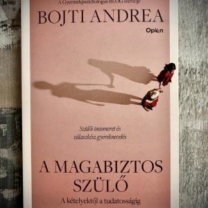 A magabiztos szülő - A kételyektől a tudatosságig